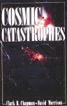 Cosmic Catastrophes